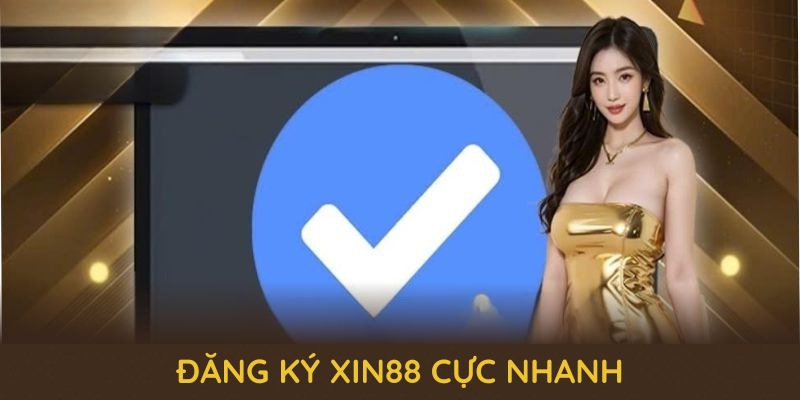 Đăng ký xin88 cực nhanh nhờ các bước chuẩn sau Đăng ký xin88 cực nhanh nhờ các bước chuẩn sau